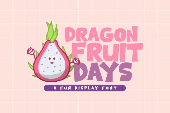 Dragon Fruit Days Display Font for Playful Digital Branding